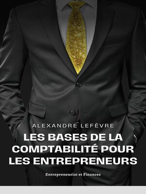 cover image of Les Bases de la Comptabilité pour les Entrepreneurs